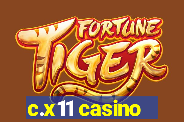 c.x11 casino